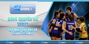 Bóng Chuyền Nữ Shbet – Cập Nhật Giải Đấu Và Thành Tích Mới
